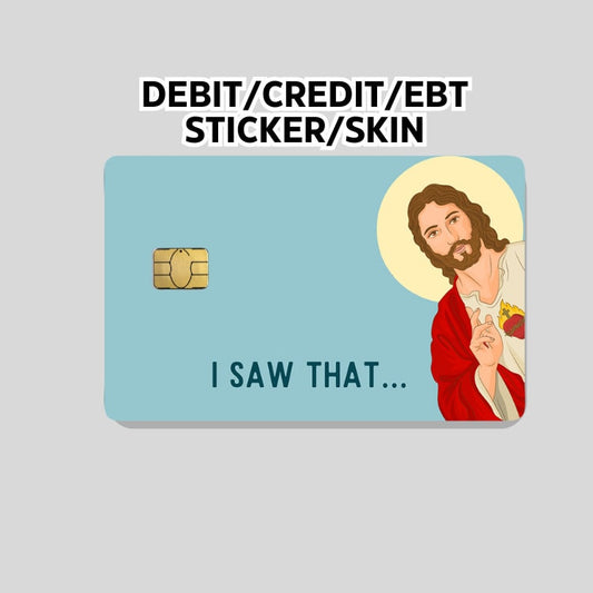 Jesus I saw that,  Cute Funny Credit Card Skin, Card Wrap Sticker, I saw that sticker, Debit card skin, debit card sticker, Christian humor